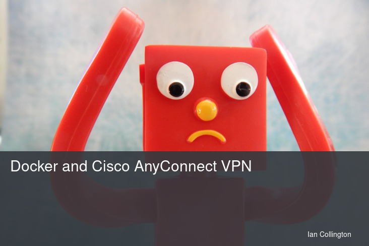 Docker and Cisco AnyConnect VPN