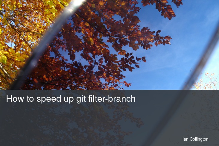 How to speed up git filter-branch