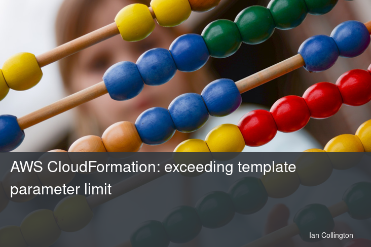 AWS CloudFormation: exceeding template parameter limit
